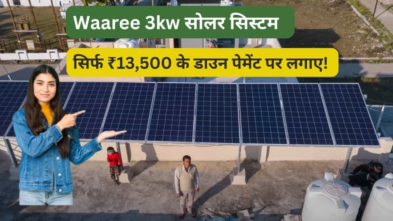 waaree 3kw on-grid solar at 13500 down payment